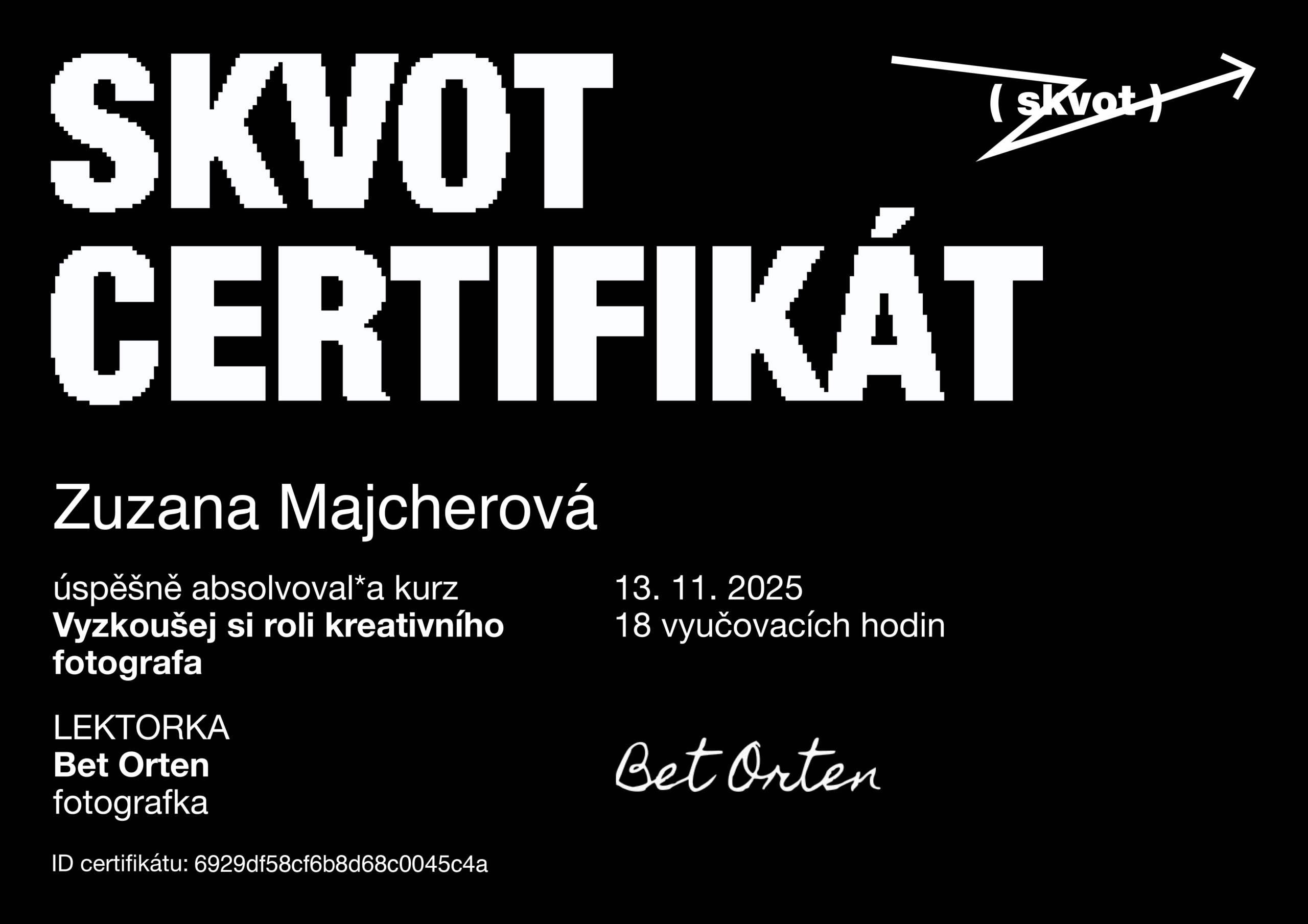 certificate-vyzkousej-si-roli-kreativniho-fotografa-68d26556226b8e182d036c51 certificate-vyzkousej-si-roli-kreativniho-fotografa-68d26556226b8e182d036c51